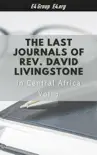 The Last Journals of Rev. David Livingstone synopsis, comments