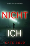 Nicht ich (Ein Camille-Grace-FBI-Thriller - Buch 1) book summary, reviews and downlod