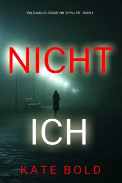 nicht ich (ein camille-grace-fbi-thriller - buch 1) book cover image