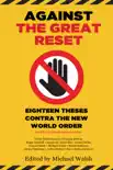 Against the Great Reset synopsis, comments