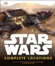 Star Wars Complete Locations synopsis, comments