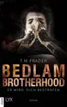 Bedlam Brotherhood - Er wird dich bestrafen sinopsis y comentarios