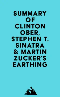 summary of clinton ober, stephen t. sinatra, m.d. & martin zucker's earthing imagen de la portada del libro