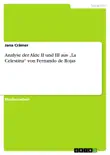 Analyse der Akte II und III aus „La Celestina“ von Fernando de Rojas sinopsis y comentarios