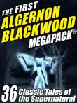 The First Algernon Blackwood MEGAPACK® sinopsis y comentarios