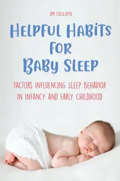helpful habits for baby sleep factors influencing sleep behavior in infancy and early childhood book cover image