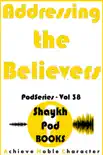 Addressing the Believers synopsis, comments