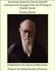 Darwinism Stated by Darwin Himself: Characteristic Passages From the Writings of Charles Darwin sinopsis y comentarios