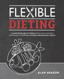 Flexible Dieting book summary, reviews and download