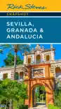 Rick Steves Snapshot Sevilla, Granada & Andalucia sinopsis y comentarios