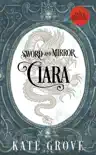Sword and Mirror: Ciara sinopsis y comentarios