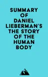 Summary of Daniel Lieberman's The Story of the Human Body sinopsis y comentarios