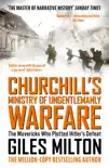 Churchill's Ministry of Ungentlemanly Warfare sinopsis y comentarios