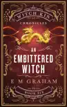 An Embittered Witch synopsis, comments