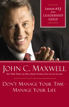 don't manage your time-manage your life book cover image