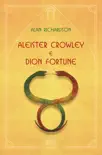 Aleister Crowley e Dion Fortune synopsis, comments