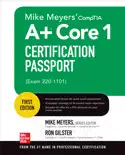Mike Meyers' CompTIA A+ Core 1 Certification Passport (Exam 220-1101) book summary, reviews and download