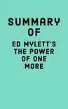 Summary of Ed Mylett's The Power of One More sinopsis y comentarios