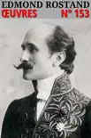 Edmond Rostand - Oeuvres synopsis, comments