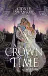 A Crown in Time synopsis, comments