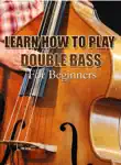Learn How To Play Double Bass For Beginners synopsis, comments