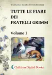 Tutte le fiabe dei Fratelli Grimm: Volume 1 sinopsis y comentarios
