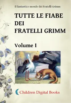 tutte le fiabe dei fratelli grimm: volume 1 imagen de la portada del libro