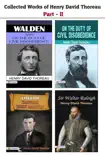 Collected Works of Henry David Thoreau Part II : (Sir Walter Raleigh + A Plea for Captain John Brown + On the Duty of Civil Disobedience +Walden, and On The Duty Of Civil Disobedience sinopsis y comentarios
