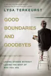 Good Boundaries and Goodbyes synopsis, comments