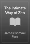 The Intimate Way of Zen synopsis, comments