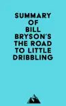 Summary of Bill Bryson's The Road to Little Dribbling sinopsis y comentarios