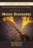 The American Psychiatric Association Publishing Textbook of Mood Disorders synopsis, comments