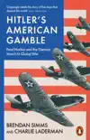 Hitler's American Gamble sinopsis y comentarios