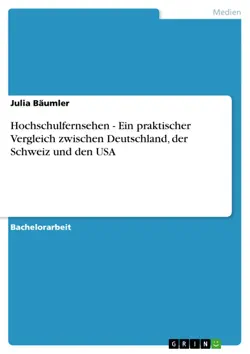 hochschulfernsehen - ein praktischer vergleich zwischen deutschland, der schweiz und den usa book cover image