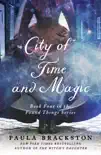 City of Time and Magic synopsis, comments