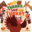 No Thanks, Said Turkey synopsis, comments