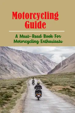 motorcycling guide: a must-read book for motorcycling enthusiasts book cover image
