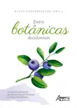 Entre Botânicas Decoloniais – As Frutas Silvestres de Henry David Thoreau e Frutas Brasileiras sinopsis y comentarios