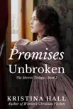 Promises Unbroken synopsis, comments