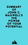 Summary of John C. Maxwell's The Power of Your Potential sinopsis y comentarios