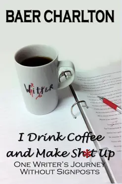 i drink coffee and make shit up book cover image