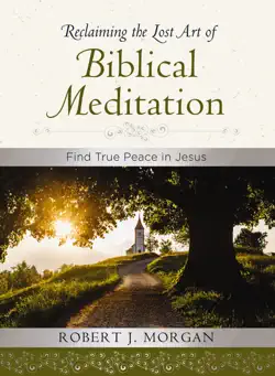 reclaiming the lost art of biblical meditation book cover image
