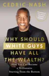 Why Should White Guys Have All the Wealth? book summary, reviews and download