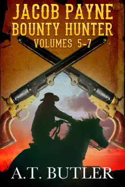 jacob payne, bounty hunter, volumes 5 - 7 book cover image