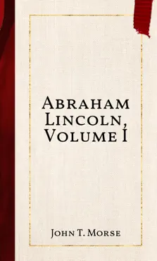 abraham lincoln, volume i imagen de la portada del libro