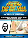 Mastering Fasting For Fat Loss And Wellbeing - Based On The Teachings Of Dr. Andrew Huberman sinopsis y comentarios