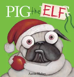 pig the elf (pig the pug) book cover image