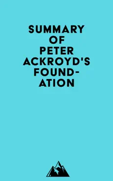 summary of peter ackroyd's foundation imagen de la portada del libro