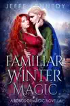 Familiar Winter Magic synopsis, comments