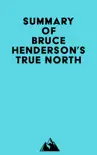 Summary of Bruce Henderson's True North sinopsis y comentarios